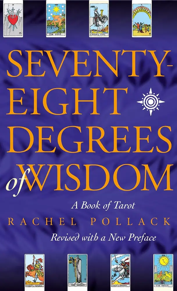 Cover of Seventy Eight Degrees of Wisdom by Rachel Pollack